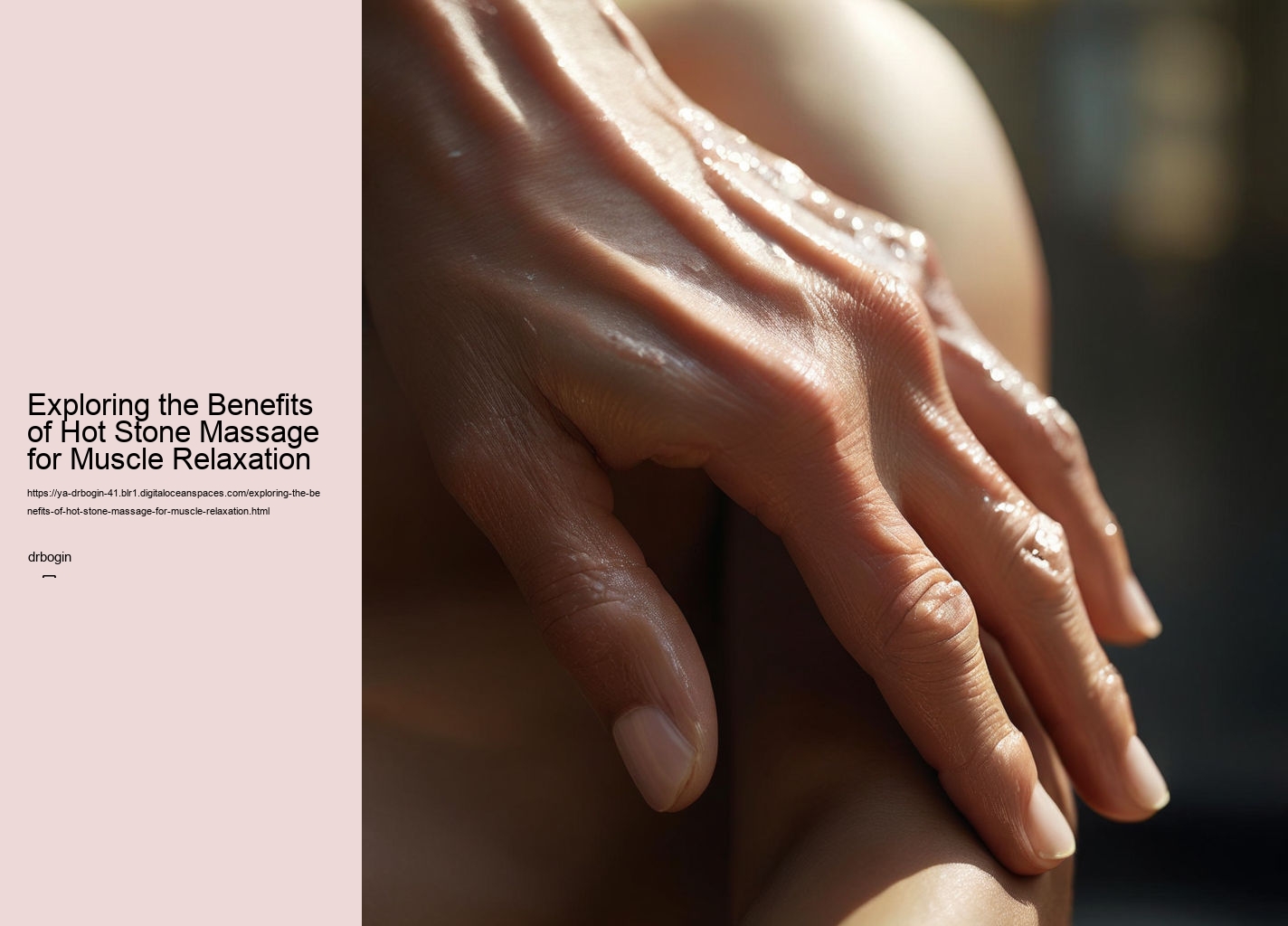 Exploring the Benefits of Hot Stone Massage for Muscle Relaxation